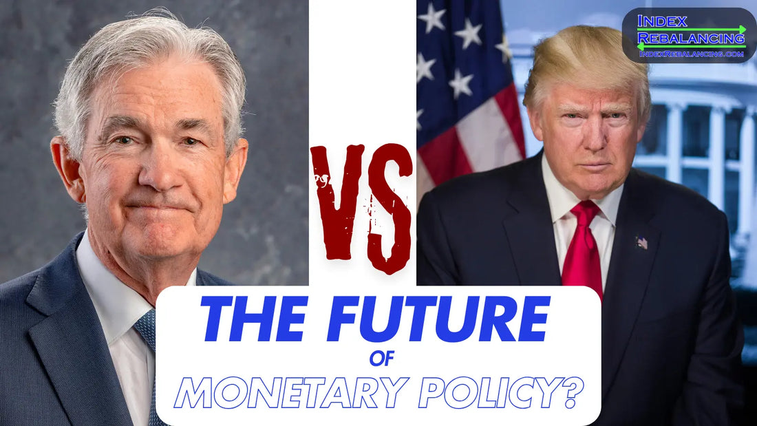 Trump vs. Powell: The Struggle for Control Over U.S. Monetary Policy